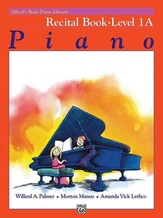 Alfred's Basic Piano Library: Recital Book 1A 1 Alfred's Basic Piano Library: Recital Book 1A