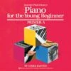 Piano For The Young Beginner - Primer A