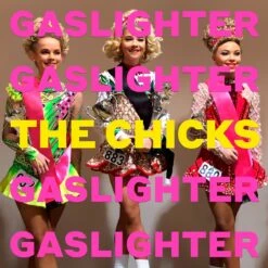VINYL DIXIE CHICKS GASLIGHTER