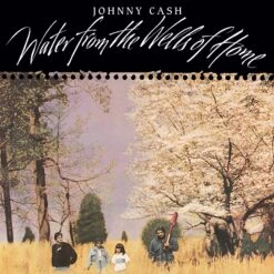 VINYL Johnny Cash Water From The Wells Of Home