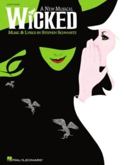 Wicked A New Musical – Easy Piano Selections Easy Piano Vocal Selections